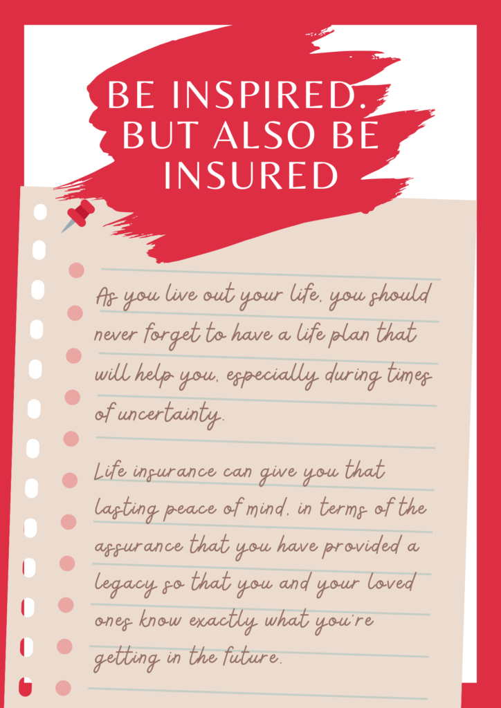 Be INSPIRED - But also be INSURED.